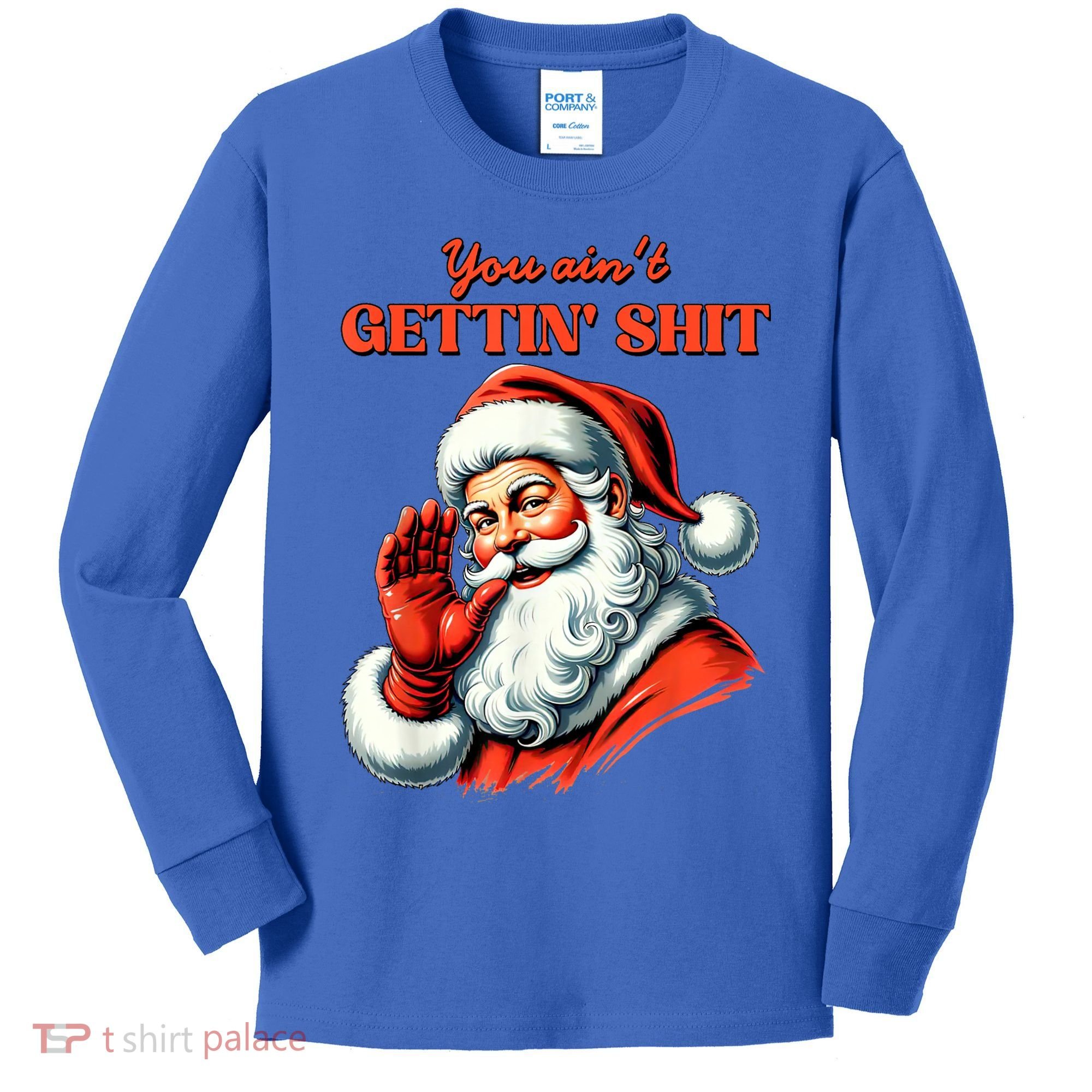 Retro You AinT Getting Shit Funny Santa Christmas Clothing Kids Long Sleeve Shirt