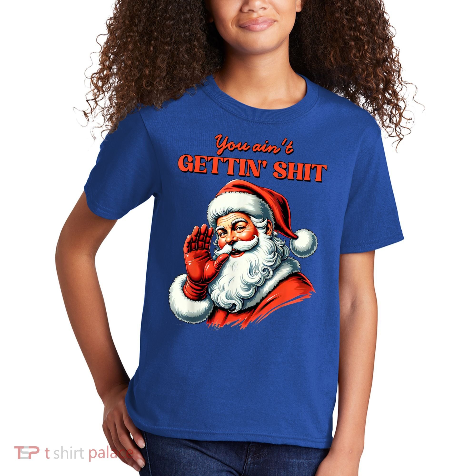 Retro You AinT Getting Shit Funny Santa Christmas Clothing Kids T-Shirt