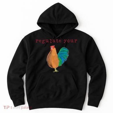 Regulate Your Cock Pro Choice Feminist Womens Rights Hoodie