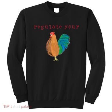 Regulate Your Cock Pro Choice Feminist Womens Rights Sweatshirt