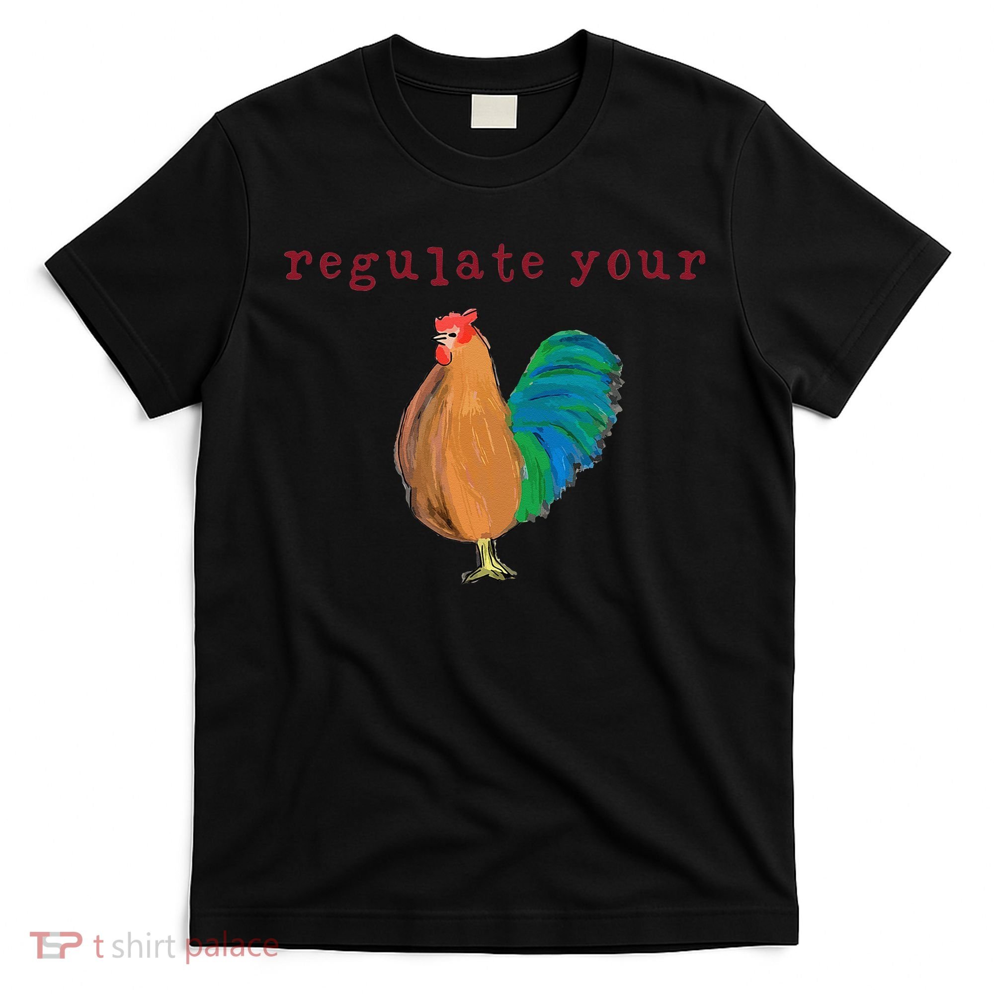 Regulate Your Cock Pro Choice Feminist Womens Rights T-Shirt
