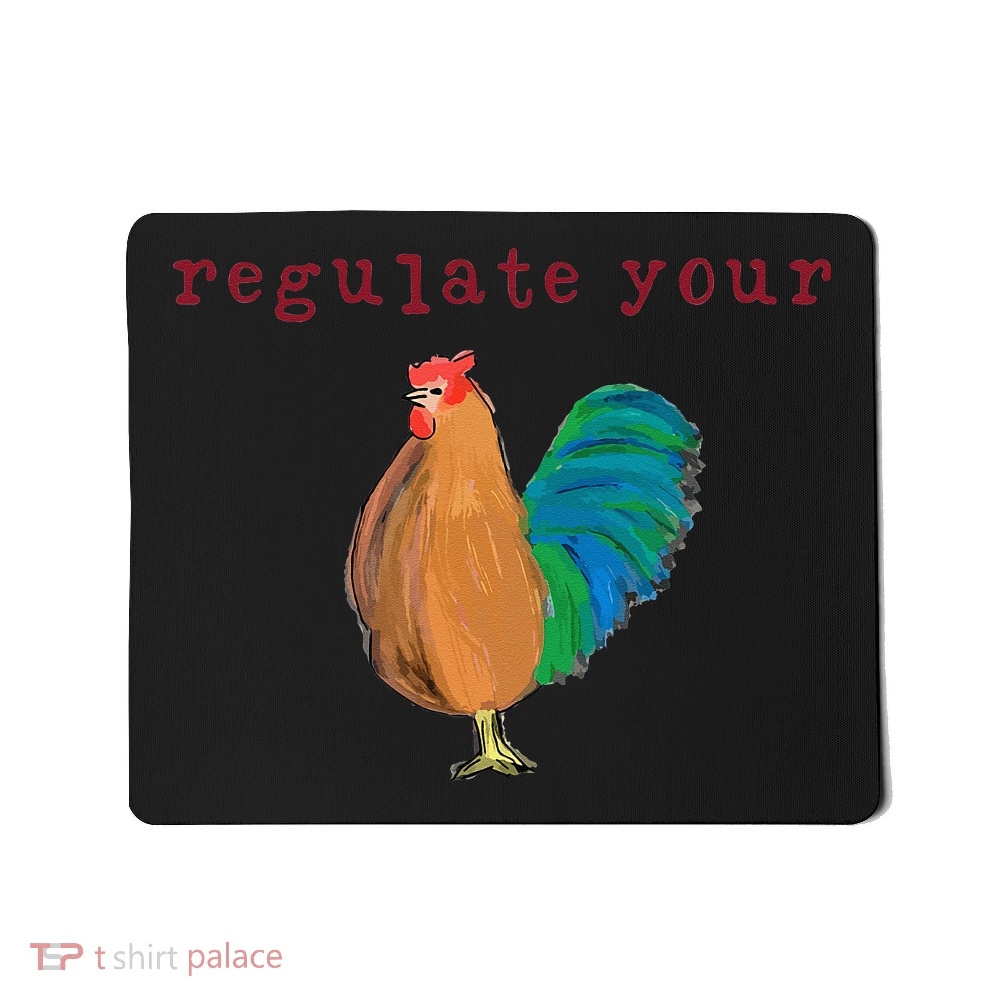 Regulate Your Cock Pro Choice Feminist Womens Rights Mousepad