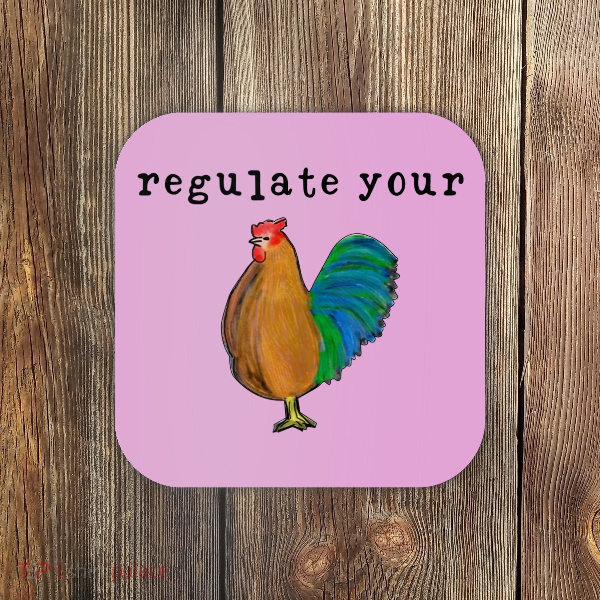 Regulate Your Dick Pro Choice Feminist Women's Rights Coaster