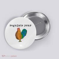 Regulate Your Dick Pro Choice Feminist Women's Rights Button thumb 0