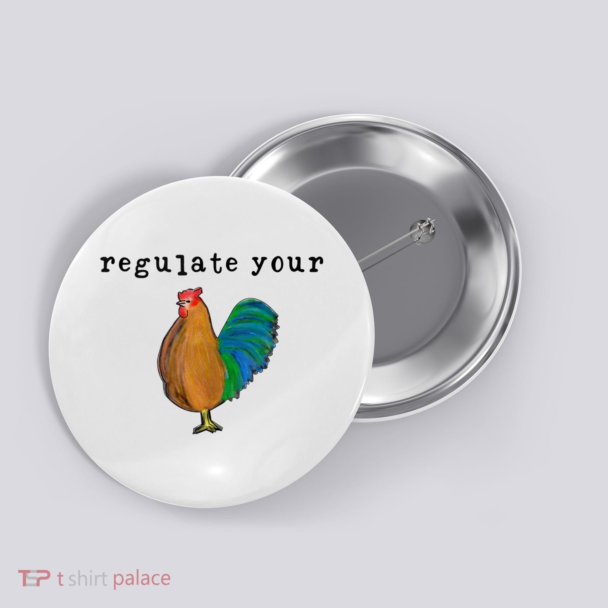 Regulate Your Dick Pro Choice Feminist Women's Rights Button