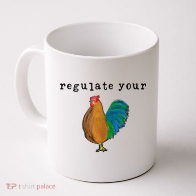 Regulate Your Dick Pro Choice Feminist Women's Rights Coffee Mug