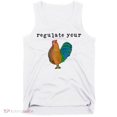 Regulate Your Dick Pro Choice Feminist Women's Rights Tank Top