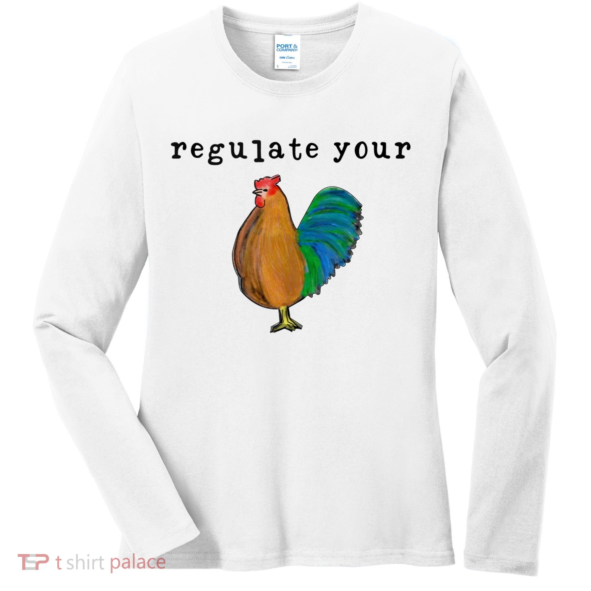 Regulate Your Dick Pro Choice Feminist Women's Rights Women's Long Sleeve Shirt