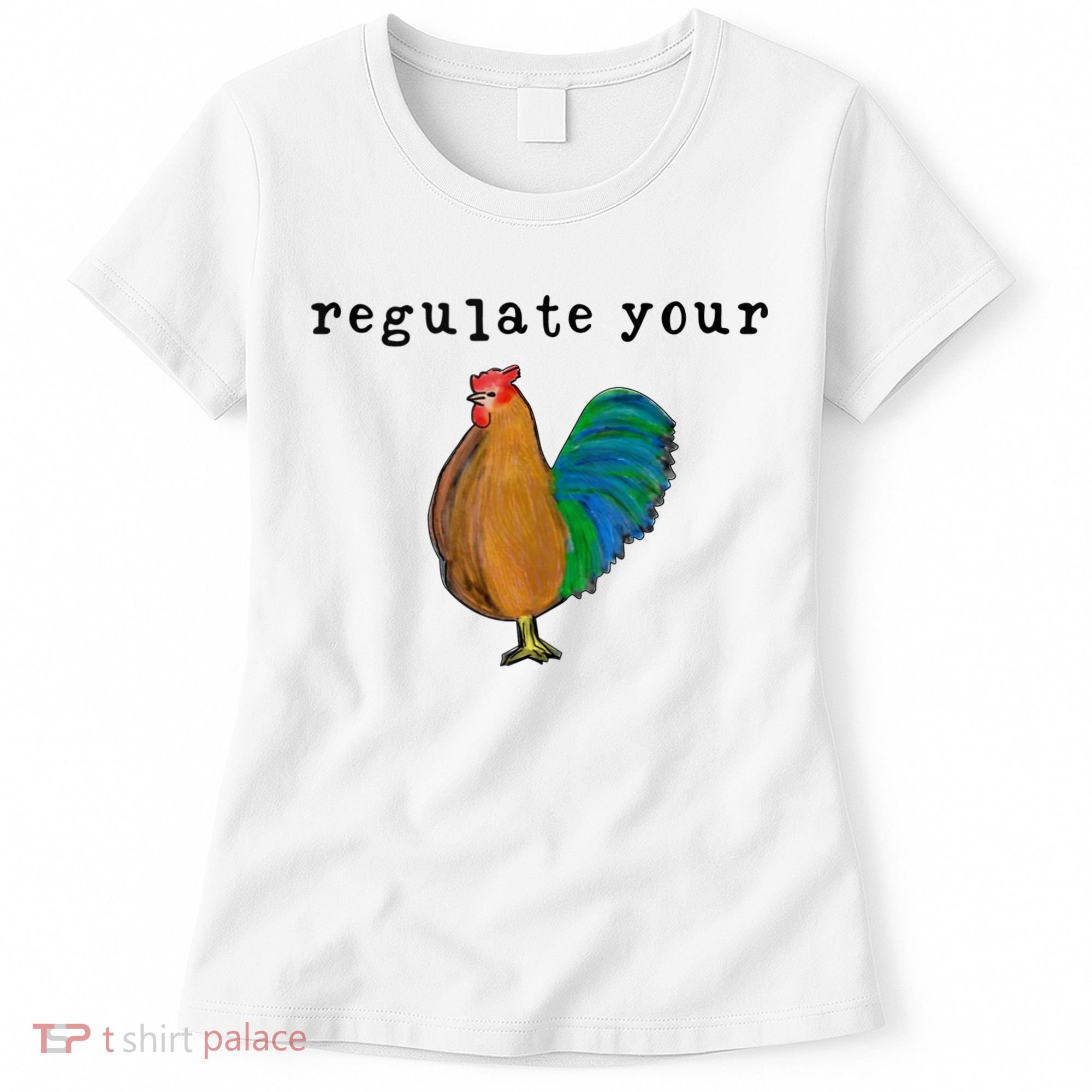 Regulate Your Dick Pro Choice Feminist Women's Rights Women's T-Shirt