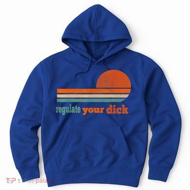 Regulate Your Dick Feminist Women's Rights Hoodie