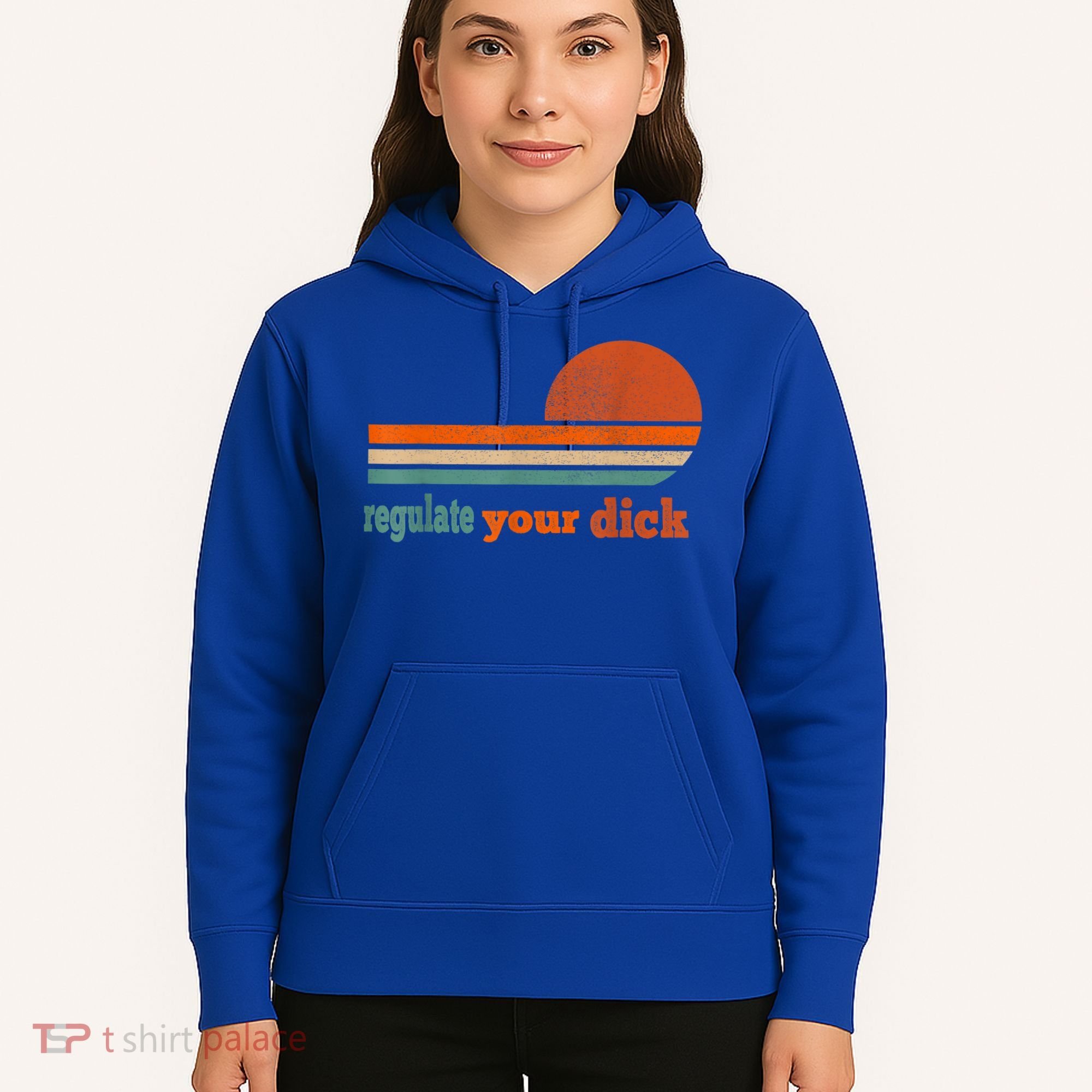 Regulate Your Dick Feminist Women's Rights Hoodie