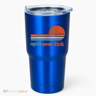 Regulate Your Dick Feminist Women's Rights Tumbler