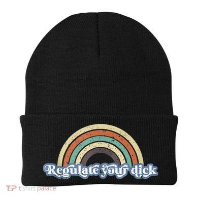 Regulate Your Dick Pro Choice Feminist Women's Rights Beanie