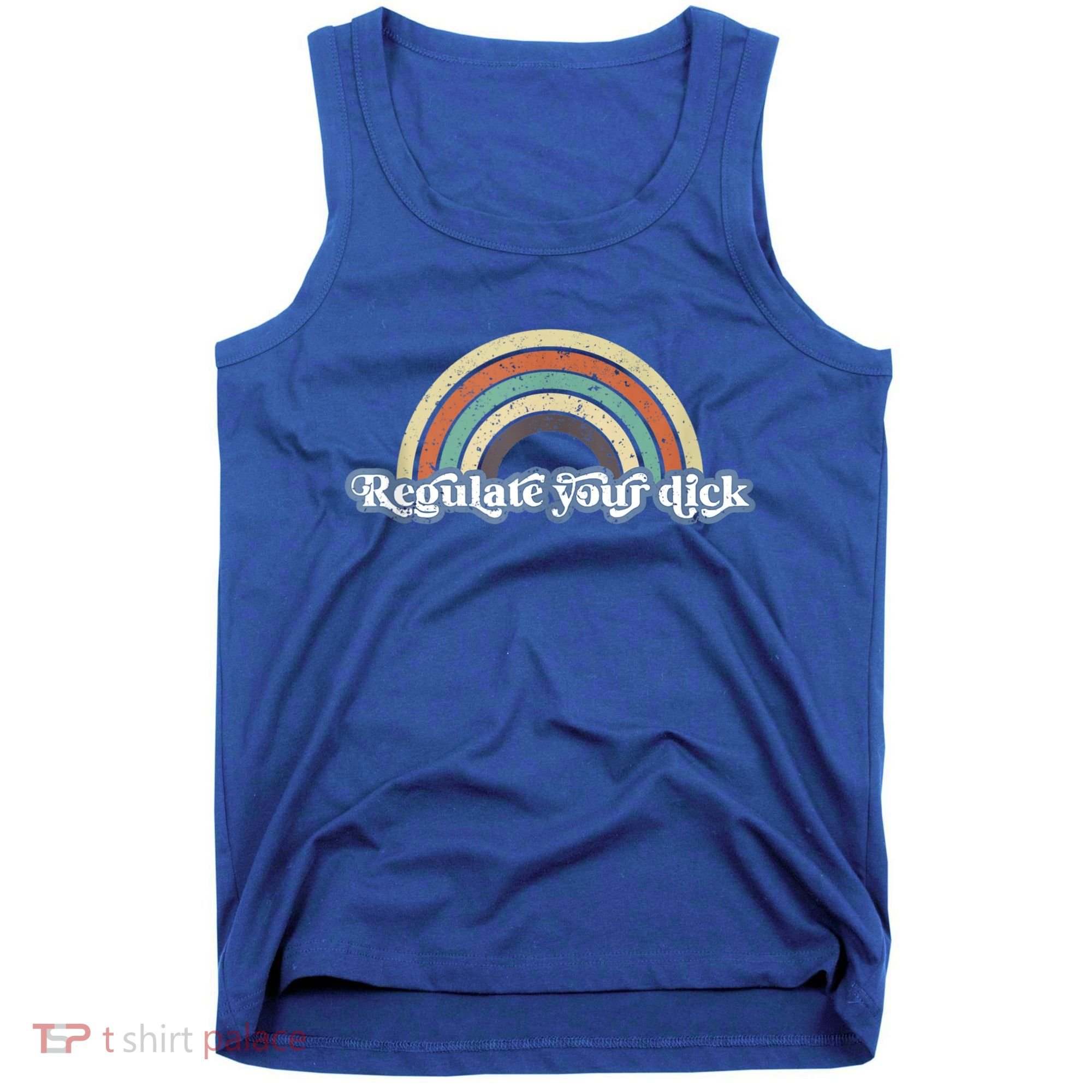 Regulate Your Dick Pro Choice Feminist Women's Rights Tank Top