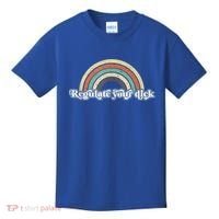 Regulate Your Dick Pro Choice Feminist Women's Rights Kids T-Shirt thumb 0