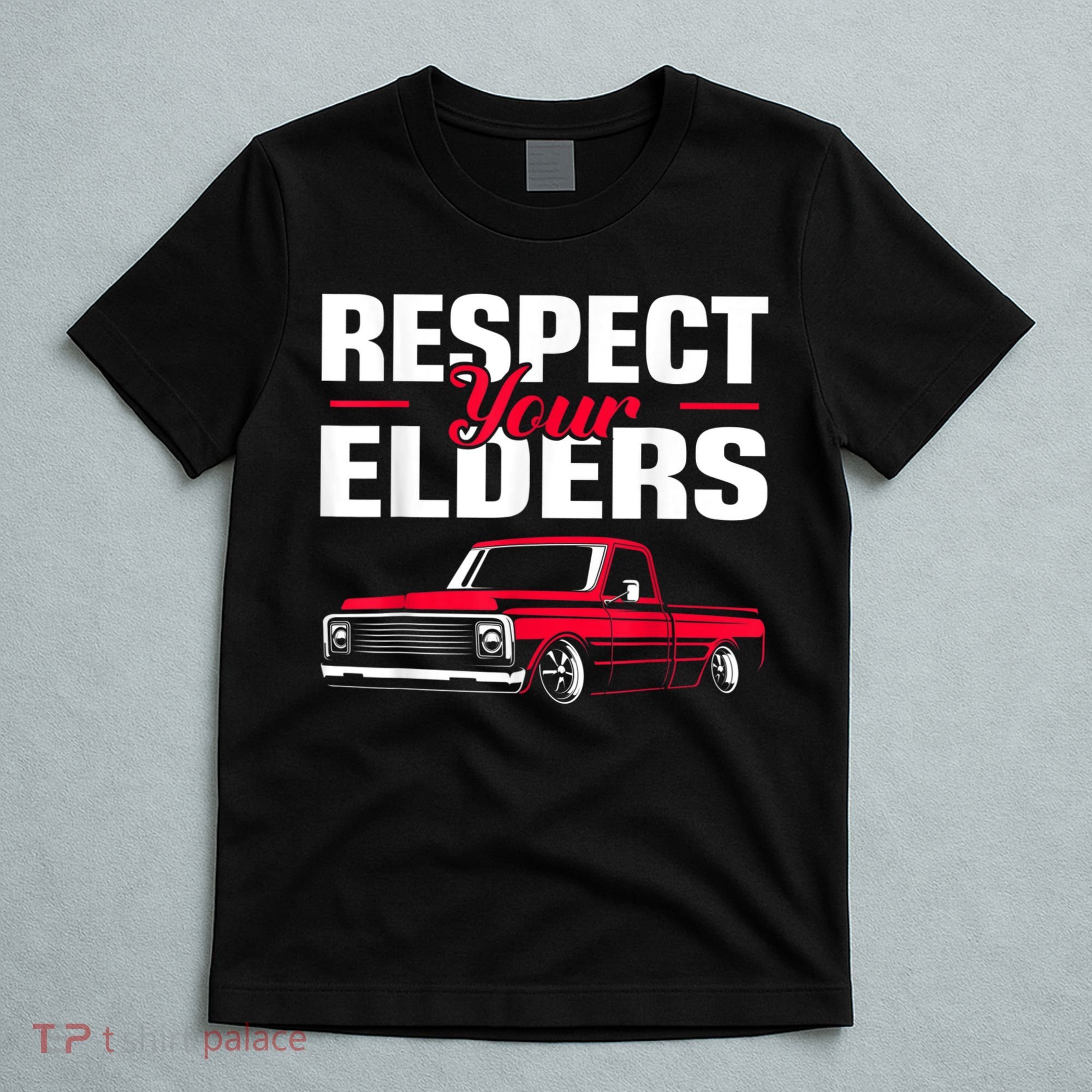 Respect Your Elders Classic Lowrider C10 Vintage Truck T-Shirt