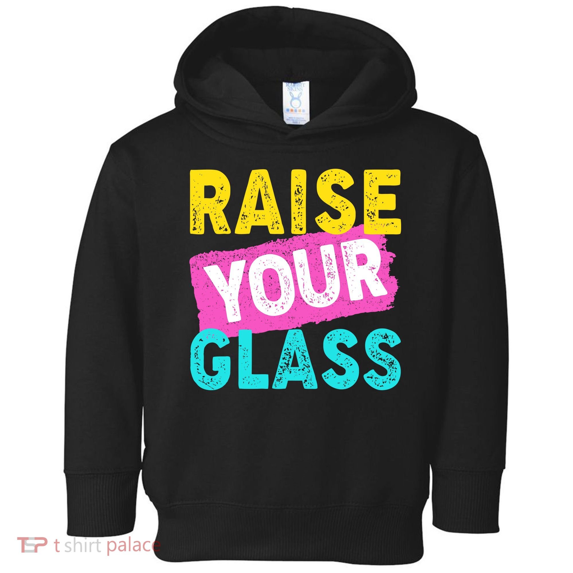 Raise Your Glass Toddler Hoodie