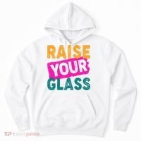 Raise Your Glass Hoodie thumb 0
