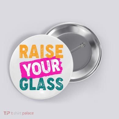 Raise Your Glass Button
