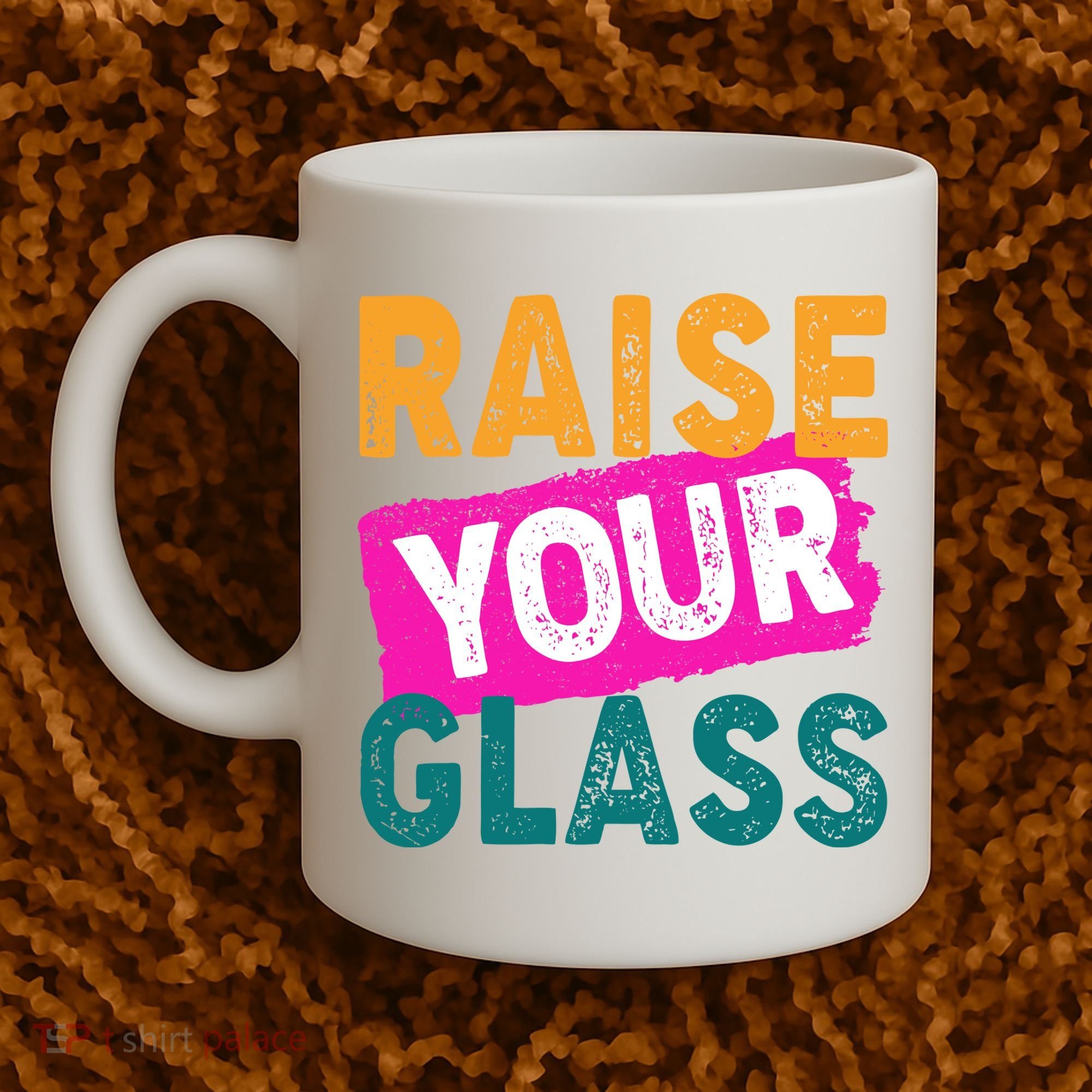 Raise Your Glass Coffee Mug