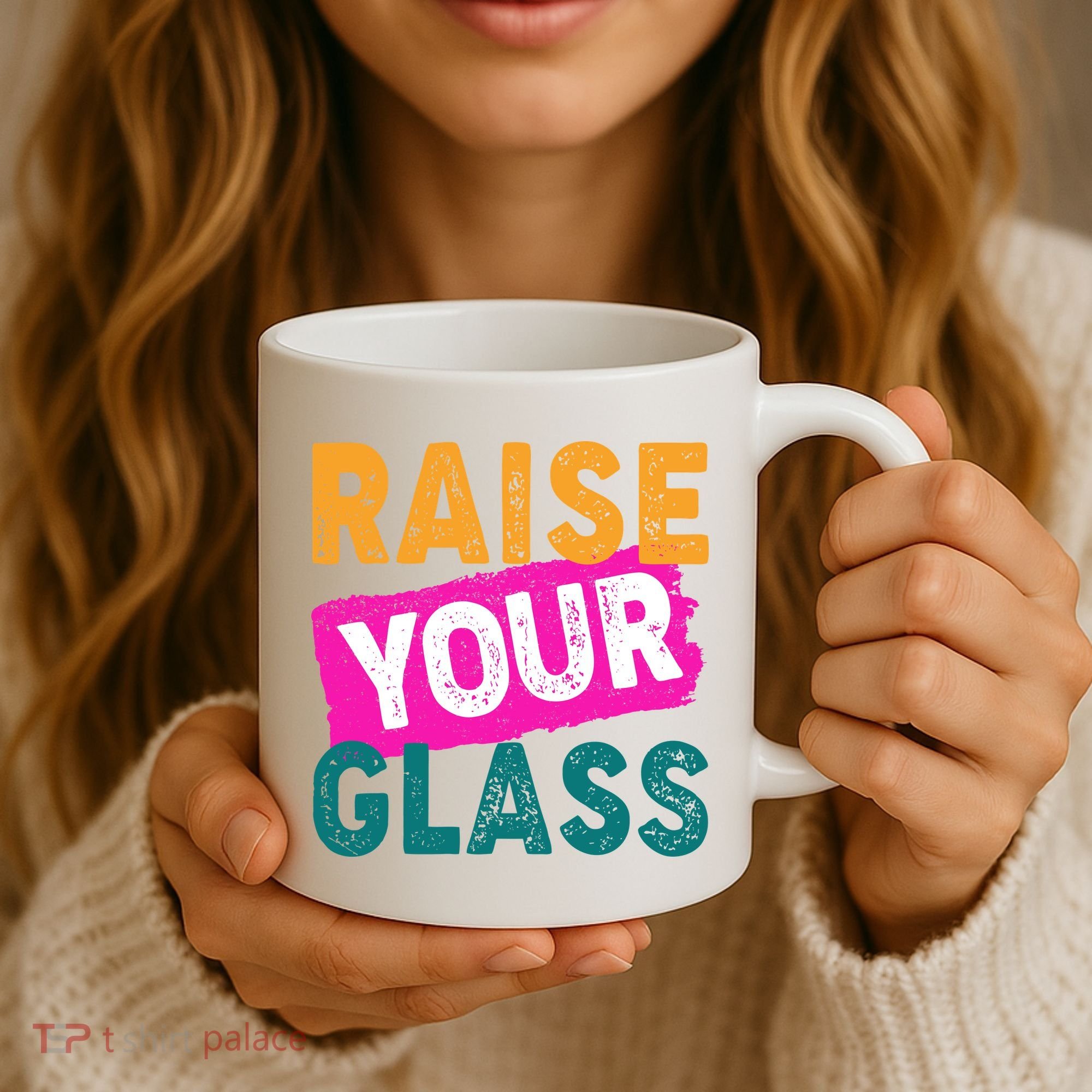 Raise Your Glass Coffee Mug