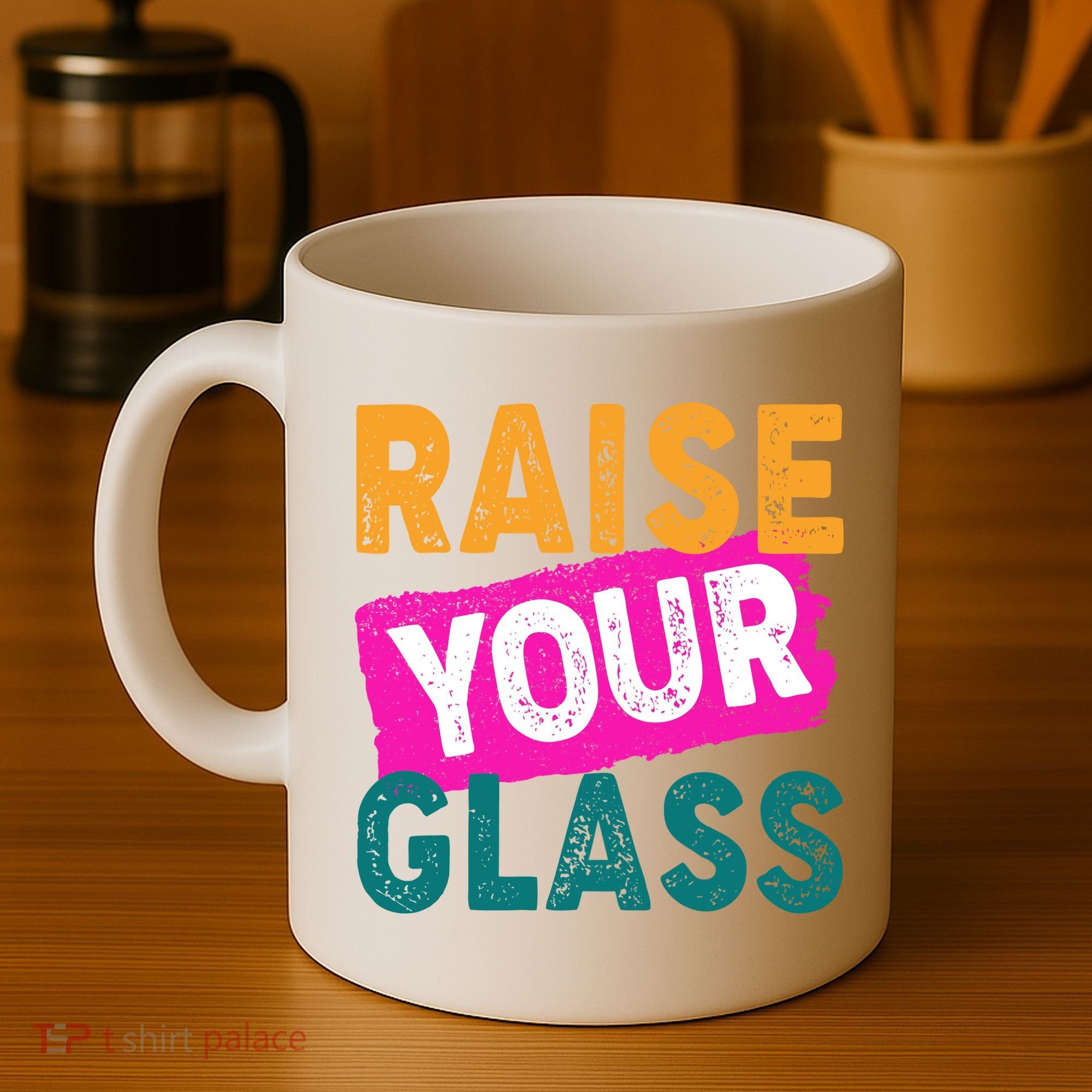 Raise Your Glass Coffee Mug