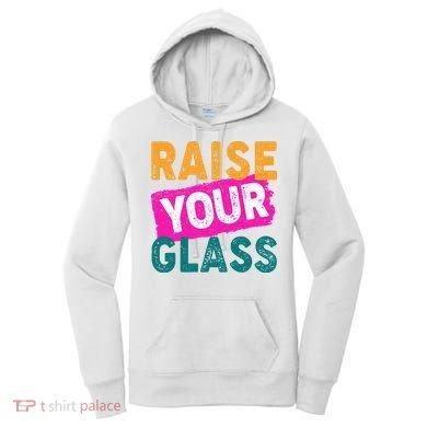 Raise Your Glass Women's Hoodie