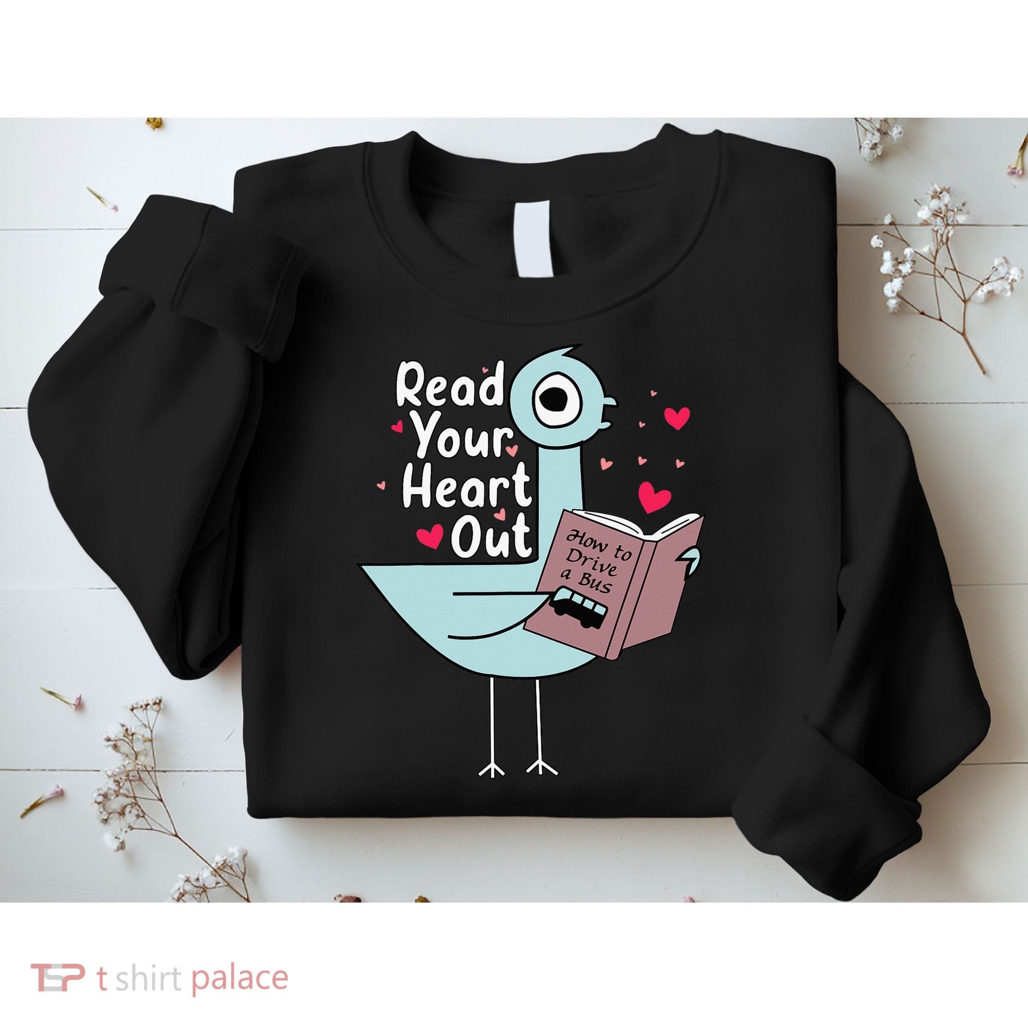 Read Your Heart Out Pigeon Cute Teacher Book Lover Sweatshirt