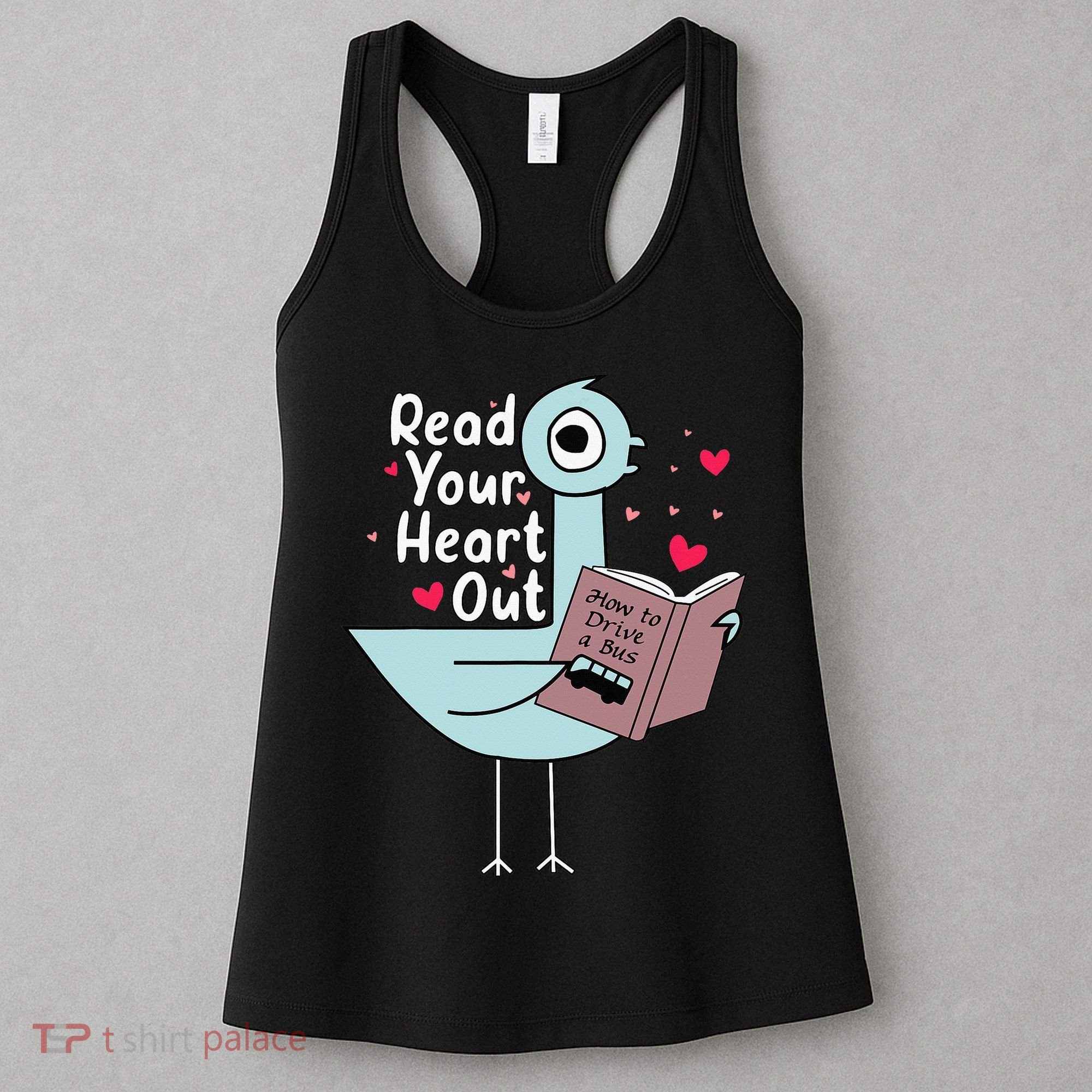 Read Your Heart Out Pigeon Cute Teacher Book Lover Women's Tank Top