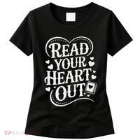 Read Your Heart Out Teacher Women Reader Bookish Book Lover Women's T-Shirt thumb 0