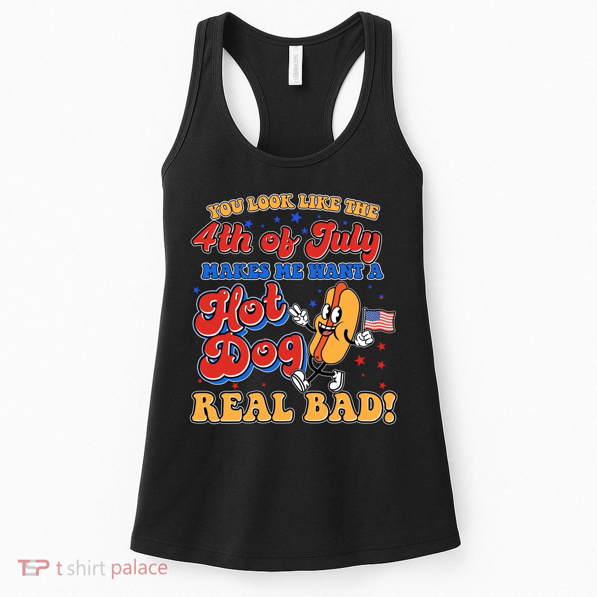 Retro You Look Like The 4th Of July Makes Me Want A Hot Dog Real Bad Women's Tank Top