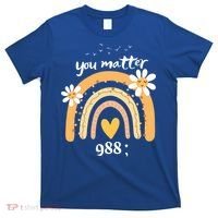 Rainbow You Matter 988 Suicide Prevention Awareness Ribbon Gift T-Shirt thumb 0