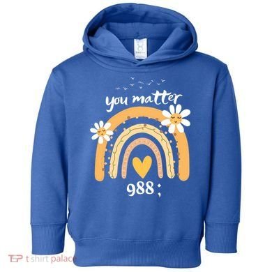 Rainbow You Matter 988 Suicide Prevention Awareness Ribbon Gift Toddler Hoodie