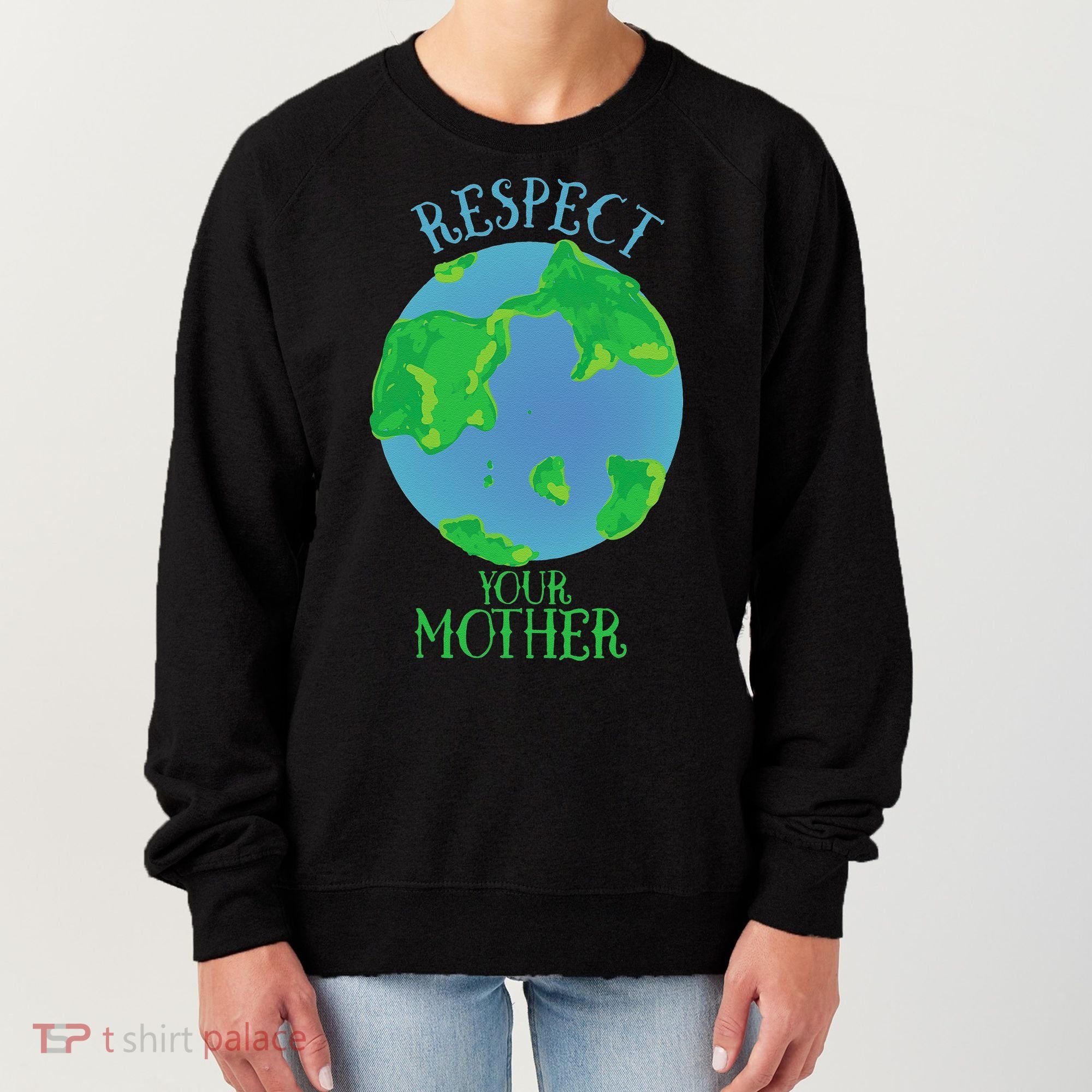 Respect Your Mother Earth Day Artistic Earth Women's Sweatshirt