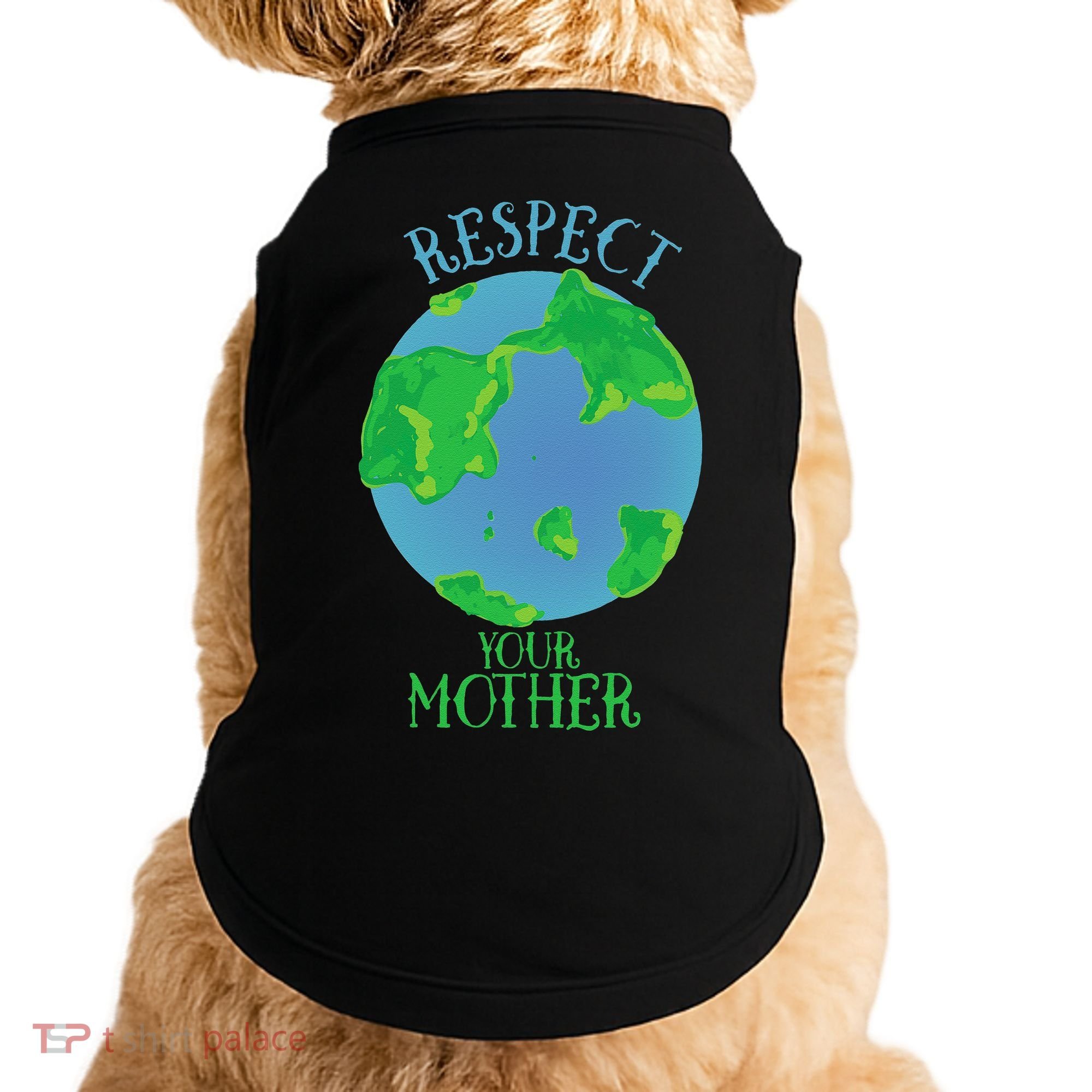 Respect Your Mother Earth Day Artistic Earth Doggie Tank