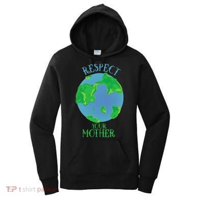 Respect Your Mother Earth Day Artistic Earth Women's Hoodie