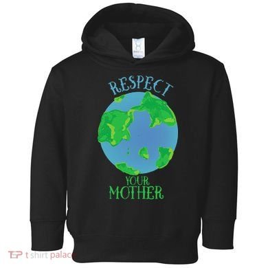 Respect Your Mother Earth Day Artistic Earth Toddler Hoodie