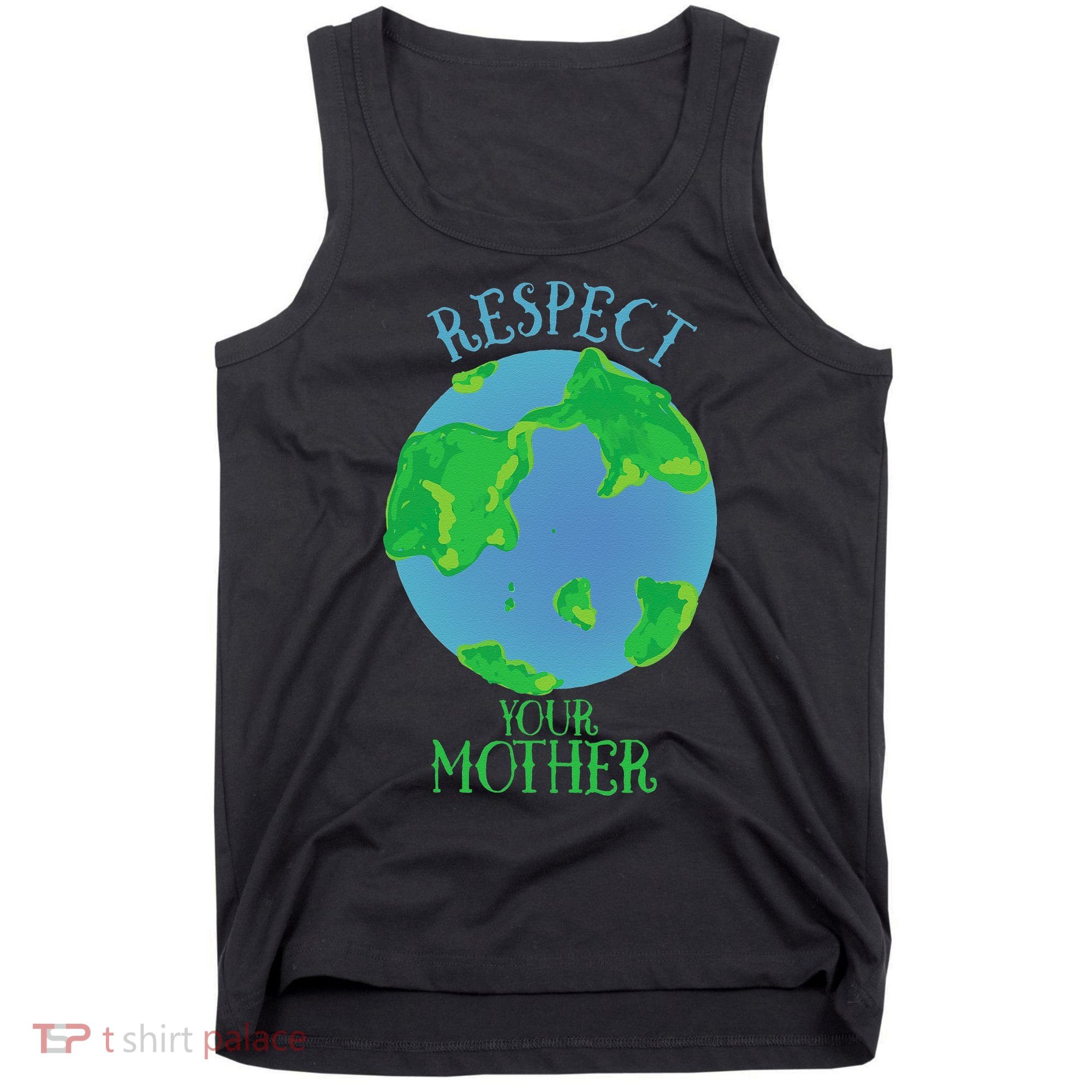 Respect Your Mother Earth Day Artistic Earth Tank Top