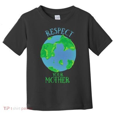 Respect Your Mother Earth Day Artistic Earth Toddler T-Shirt