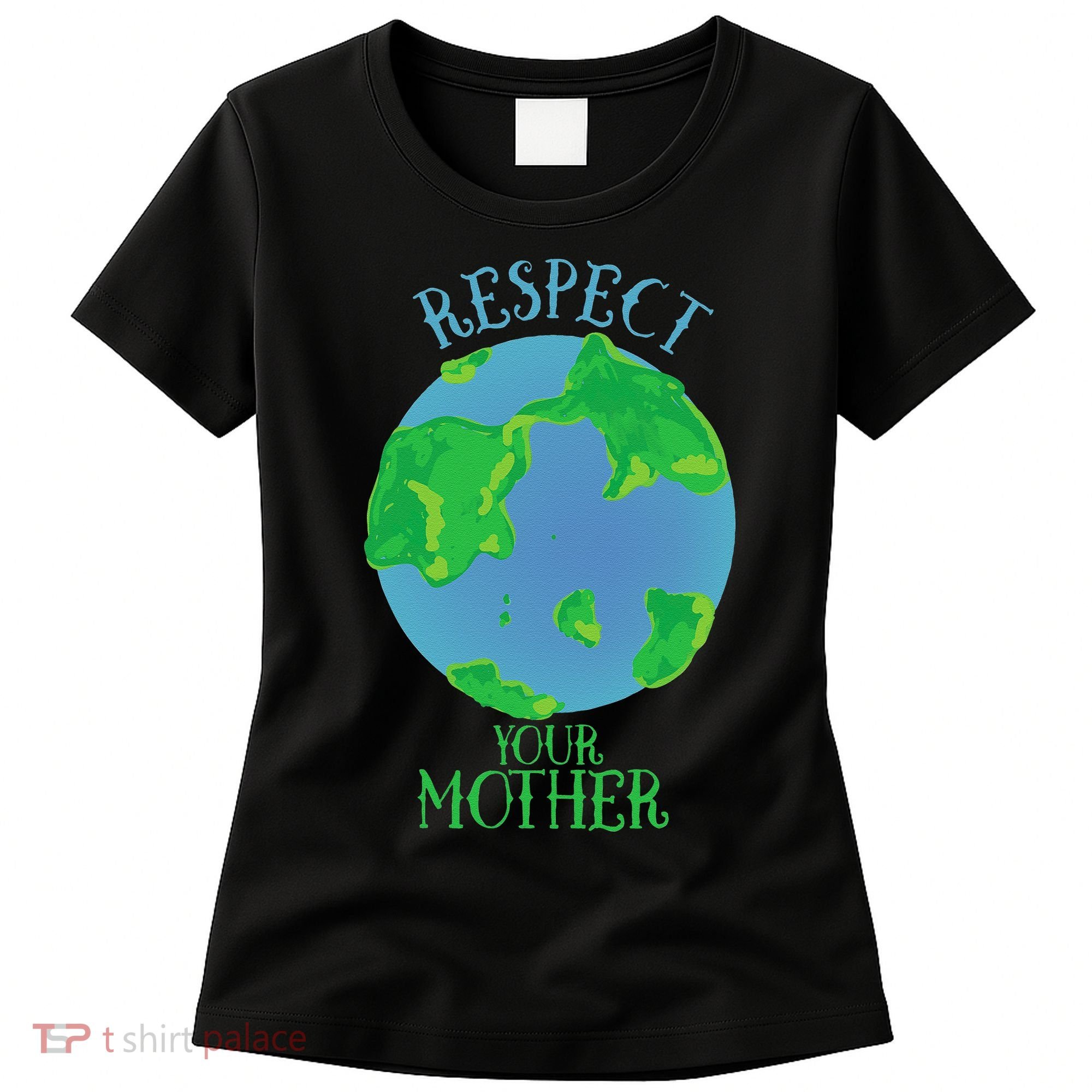 Respect Your Mother Earth Day Artistic Earth Women's T-Shirt