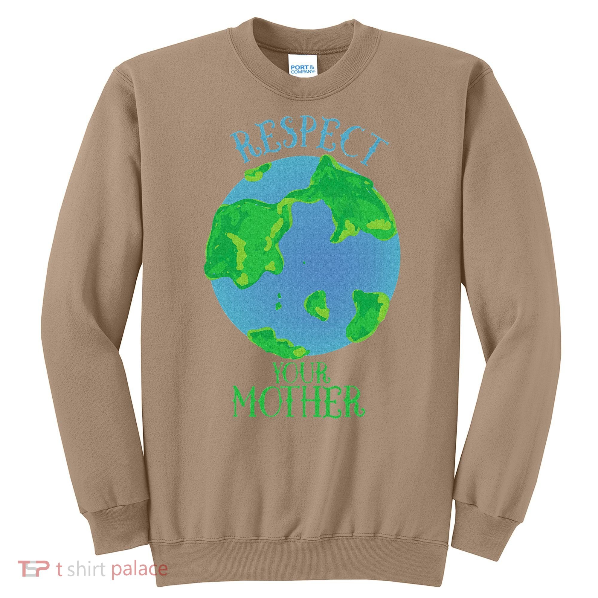 Respect Your Mother Earth Day Artistic Earth Sweatshirt