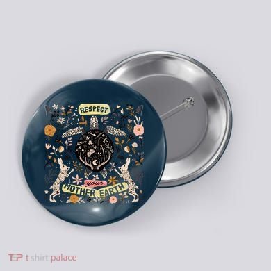 Respect Your Mother Earth Gift For Earth Day Button