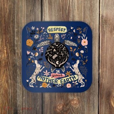 Respect Your Mother Earth Gift For Earth Day Coaster