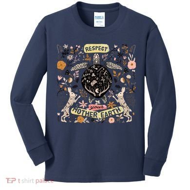 Respect Your Mother Earth Gift For Earth Day Kids Long Sleeve Shirt