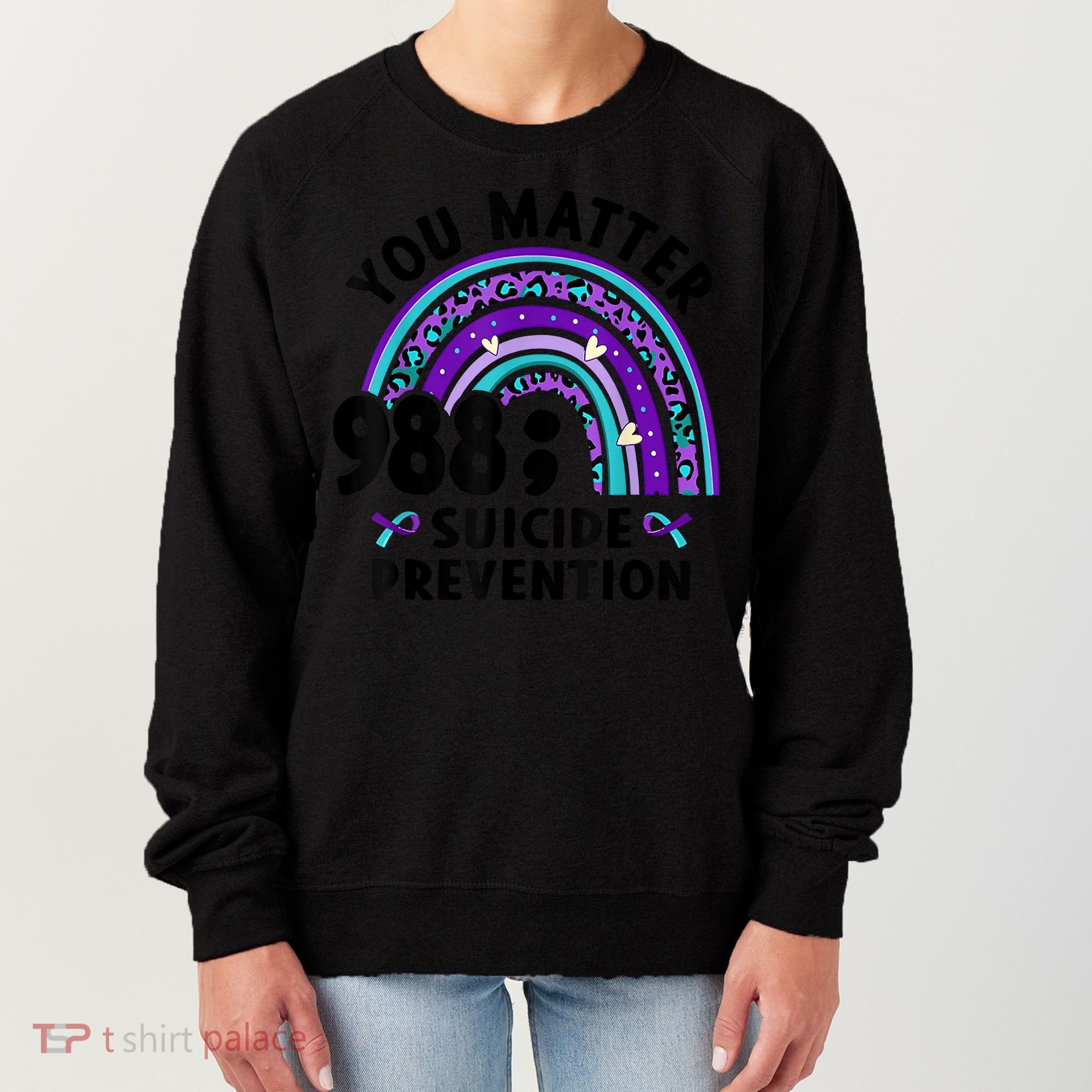 Rainbow You Matter 988 Suicide Prevention Awareness Ribbon Women's Sweatshirt