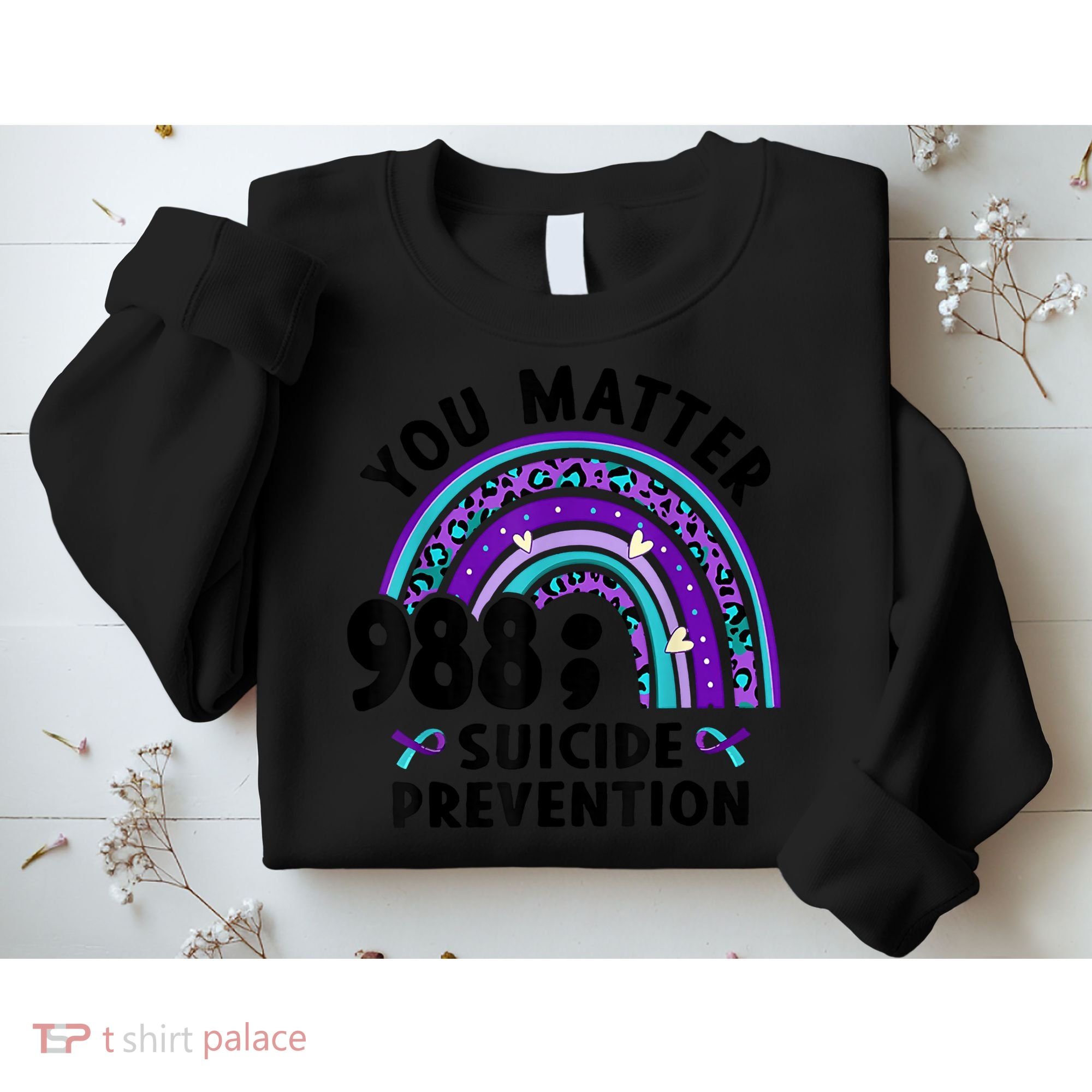 Rainbow You Matter 988 Suicide Prevention Awareness Ribbon Sweatshirt
