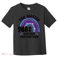Rainbow You Matter 988 Suicide Prevention Awareness Ribbon Toddler T-Shirt thumb 0
