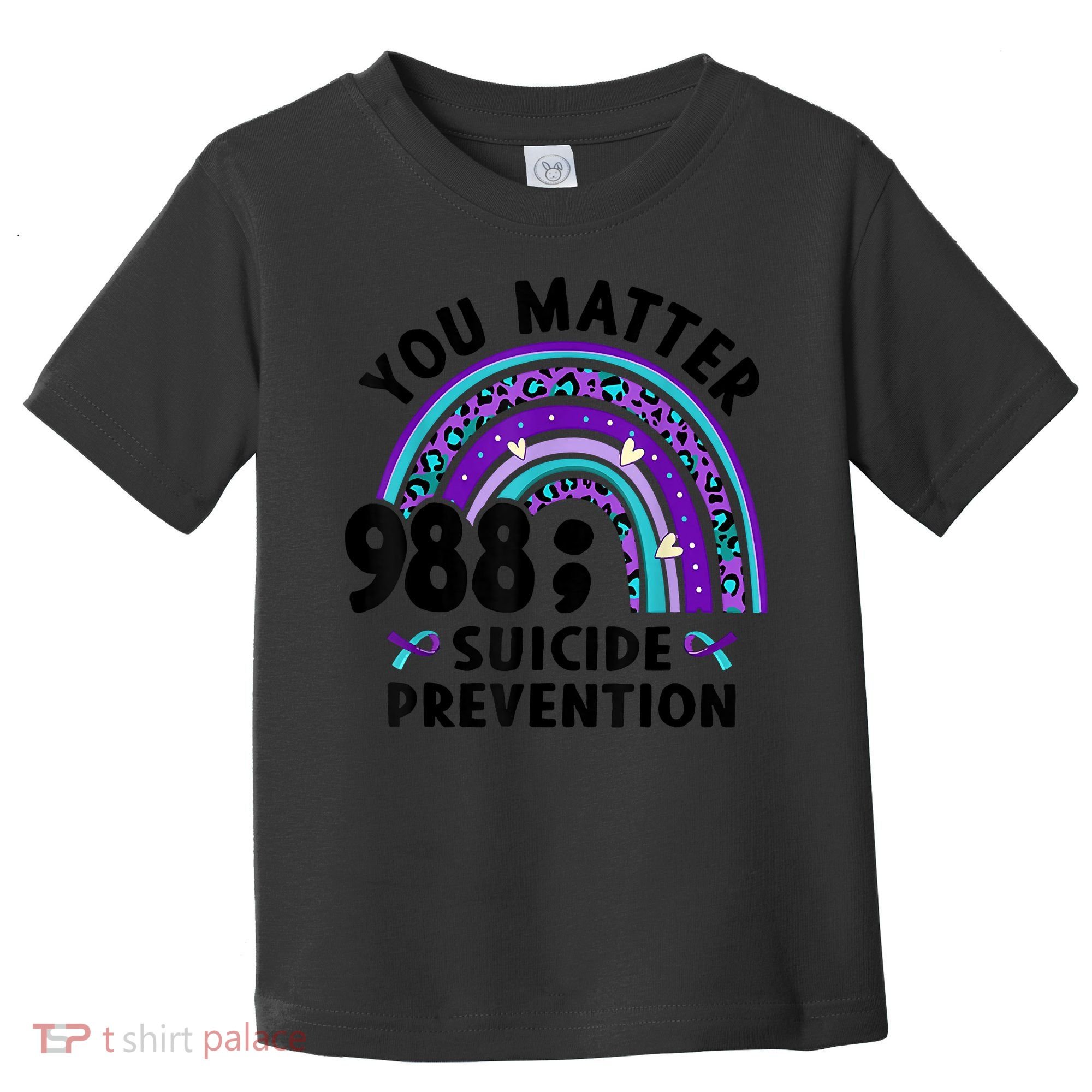 Rainbow You Matter 988 Suicide Prevention Awareness Ribbon Toddler T-Shirt