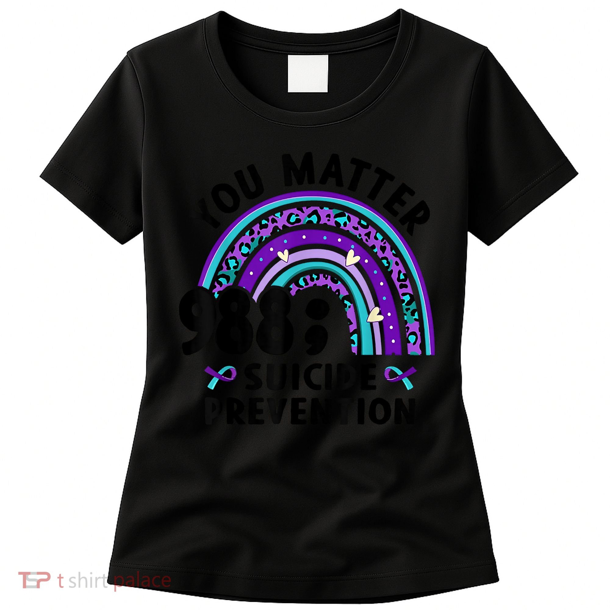 Rainbow You Matter 988 Suicide Prevention Awareness Ribbon Women's T-Shirt