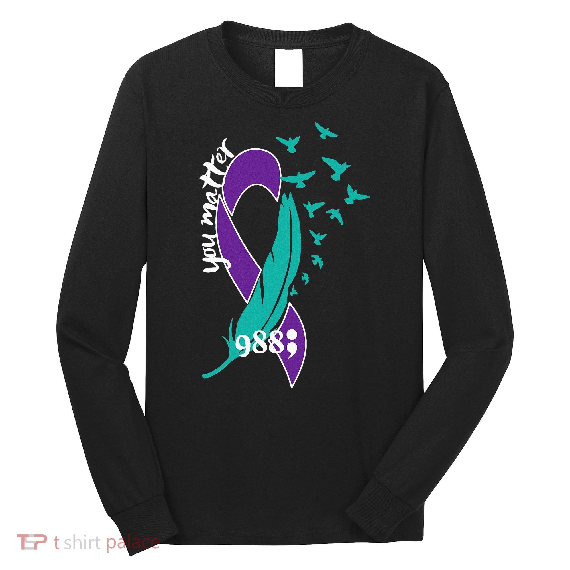 Rainbow You Matter 988 Suicide Prevention Awareness Ribbon Long Sleeve Shirt